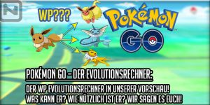 Pokemon GO Evolutionsrechner